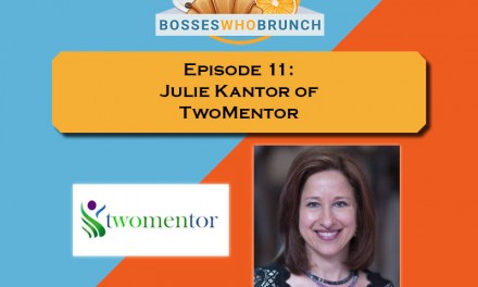 Episode 11: Julie Kantor of TwoMentor