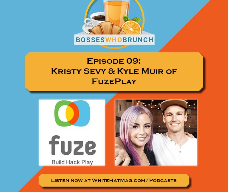 Episode 9: Kristy Sevy and Kyle Muir of FuzePlay