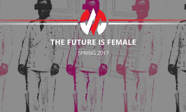 Spring 2017 Edition: The Future is Female