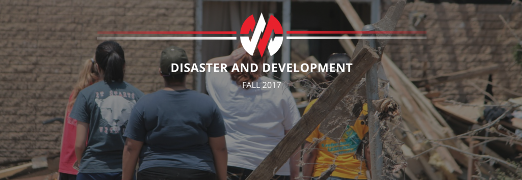Fall 2017 Edition: Disaster and Development