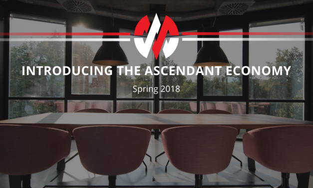 Spring 2018 Edition: Introducing the Ascendant Economy